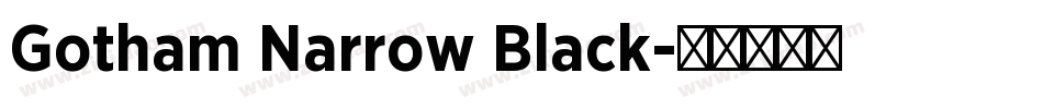 Gotham Narrow Black字体转换